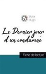 Victor Hugo - Le Dernier jour d'un condamné de Victor Hugo (fiche de lecture et analyse complète de l'oeuvre)