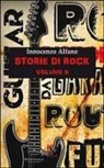 Innocenzo Alfano - Storie di rock: Volume 2