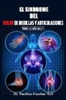 Pacifico Escobar N. D., Johnson Brown - Sindrome del dolor de rodillas y articulaciones: Método natural de curación