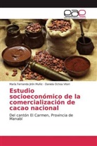 María Fernand Jirón Muñiz, María Fernanda Jirón Muñiz, Daniela Ochoa Viteri - Estudio socioeconómico de la comercialización de cacao nacional