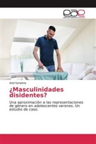 Ariel Sanabria - ¿Masculinidades disidentes?