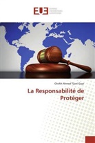 Cheikh Ahmed Tijani Gaye - La Responsabilité de Protéger