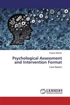 Firdaus Mukhtar - Psychological Assessment and Intervention Format