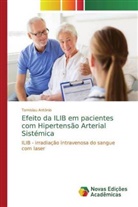 Tomislau António - Efeito da ILIB em pacientes com Hipertensão Arterial Sistémica