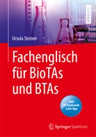 Ursula Steiner - Fachenglisch für BioTAs und BTAs, m. 1 Buch, m. 1 E-Book