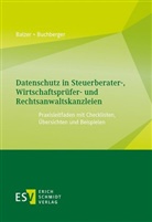 Thoma Balzer, Thomas Balzer, Erhard Buchberger - Datenschutz in Steuerberater-, Wirtschaftsprüfer- und Rechtsanwaltskanzleien