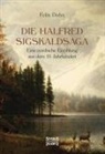 Felix Dahn - Die Halfred Sigskaldsaga.