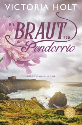 Victoria Holt - Die Braut von Pendorric - Ein Cornwall-Roman