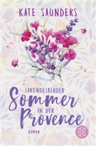 Kate Saunders - Lavendelblauer Sommer in der Provence