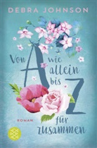 Debra Johnson - Von A wie allein bis Z für zusammen