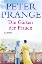Peter Prange - Die Gärten der Frauen