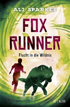 Ali Sparkes - Fox Runner - Flucht in die Wildnis
