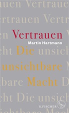 Martin Hartmann - Vertrauen - Die unsichtbare Macht