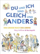 Mary Hoffman, Ros Asquith - DU und ICH sind GLEICH und ANDERS. Das große Buch des Lebens
