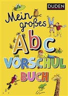 Ulrik Holzwarth-Raether, Ulrike Holzwarth-Raether, Ute Müller-Wolfangel, Barbara Scholz - Duden: Mein großes Abc-Vorschulbuch