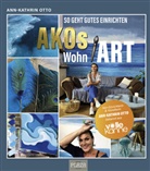 Ann-Kathrin Otto - AKOs wohnART- So geht gutes Einrichten