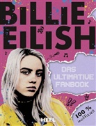Billie Eilish - Billie Eilish: Das ultimative Fanbook