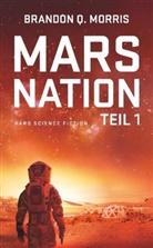 Brandon Q Morris, Brandon Q. Morris - Mars Nation. Tl.1. Tl.1