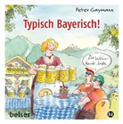 Peter Gaymann - Typisch Bayerisch!