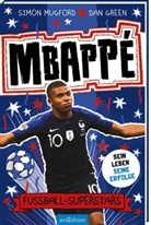 Simon Mugford, Dan Green - Fußball-Superstars - Mbappé