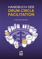 Nellie Hill, Arthur Hull - Handbuch der Drum Circle Facilitation