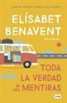 Elisabet Benavent, Elísabet Benavent - Toda la verdad de mis mentiras