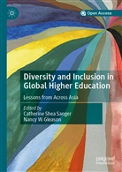 Nancy W. Gleason, Catherine Shea Sanger, Catherin Shea Sanger, Catherine Shea Sanger, W Gleason, W Gleason - Diversity and Inclusion in Global Higher Education