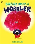 Nadia Shireen - Barbara Throws a Wobbler