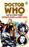 Douglas Adams, James Goss - Doctor Who and The Pirate Planet (target collection)