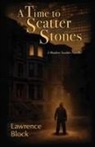 Lawrence Block - A Time to Scatter Stones