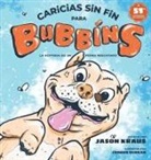 Jason Kraus, Connor DeHaan, Connor DeHaan - Caricias sin fin para Bubbins