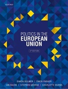 Ian Bache, Ian (Professor of Politics Bache, Simon Bulmer, Simon (Professor of Politics Bulmer, Charlotte Burns, Charlotte (Professor Burns... - Politics in the European Union 5e