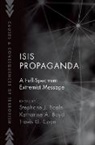 Stephane J. Baele, Stephane J. (EDT)/ Boyd Baele, Stephane J. (Senior Lecturer in Internation Baele, Stephane J. Baele, Katharine A. Boyd, Travis G. Coan - Isis Propaganda