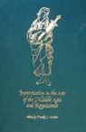 Timothy J. McGee - Improvisation in the Arts of the Middle Ages and Renaissance
