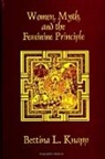Bettina L Knapp, Bettina L. Knapp - Women, Myth, and the Feminine Principle