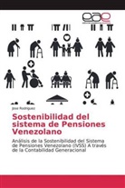 José Rodriguez - Sostenibilidad del sistema de Pensiones Venezolano