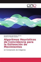 Fernando Jos Hernández Gómez, Fernando José Hernández Gómez, Ra Parajón Guevara, Ramón A. Parajón Guevara - Algoritmos Heurísticos de Coincidencia para la Estimación de Movimientos