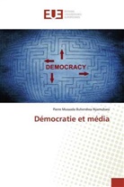 Pierre Musaada Buhendwa Nyamuhara - Démocratie et média