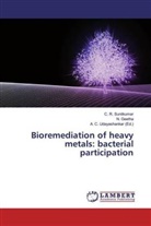 N Geetha, N. Geetha, C Sunilkumar, C R Sunilkumar, C. R. Sunilkumar, C Udayashankar... - Bioremediation of heavy metals: bacterial participation