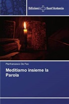 Pierfrancesco De Feo - Meditiamo insieme la Parola