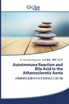 ¿¿ ¿¿, ¿¿ ¿¿¿, Sonoko Hatano, Nobuaki Hirata, Dr. Tomofumi Nagareda, Tomofumi Nagareda - Autoimmune Reaction and Bile Acid in the Atherosclerotic Aorta