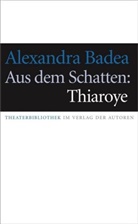 Alexandra Badea, Frank Weigand - Aus dem Schatten: Thiaroye