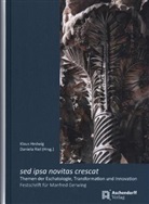 Klau Hedwig, Klaus Hedwig, RIEL, Riel, Daniela Riel - sed ipsa novitas crescat