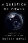 Robert Bryce - A Question of Power
