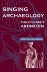 John Richardson - Singing Archaeology