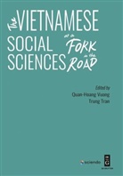 Tran, Tran, Trung Tran, Quan-Hoan Vuong, Quan-Hoang Vuong - The Vietnamese Social Sciences at a Fork in the Road