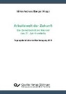 Mirk Andreas Bange, Mirko Andreas Bange, Mirko Andreas Bange - Arbeitswelt der Zukunft - Die Gesellschaft im Wandel des 21. Jahrhunderts