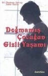 John Kelly, Thomas Verny - Dogmamis Cocugun Gizli Yasami