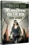 Jay Bonansinga, Robert Kirkman - Yürüyen Ölüler Eve Dönüs