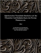 Various - Alphabetisches Verzeichnis Sämtlicher Auf Der Übersichts-Und Derkehrs-Karte Der Provinz Hannover Etc